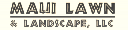 Maui Lawn & Landscape, LLC